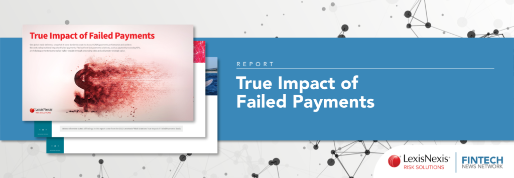 Measuring the True Cost of Failed Payments to the Bottomline - Fintech Singapore post-pandemic PlatoBlockchain Data Intelligence. Vertical Search. Ai.