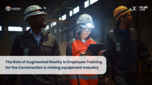 従業員トレーニングに革命を起こす: 建設・鉱山機械業界における拡張現実 - Augray Blog