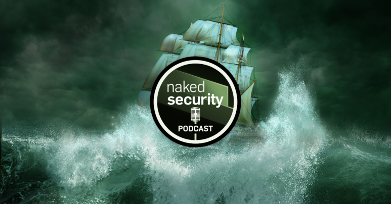 S3 Ep136: Navigating a manic malware maelstrom Naked Security PlatoBlockchain Data Intelligence. Vertical Search. Ai.