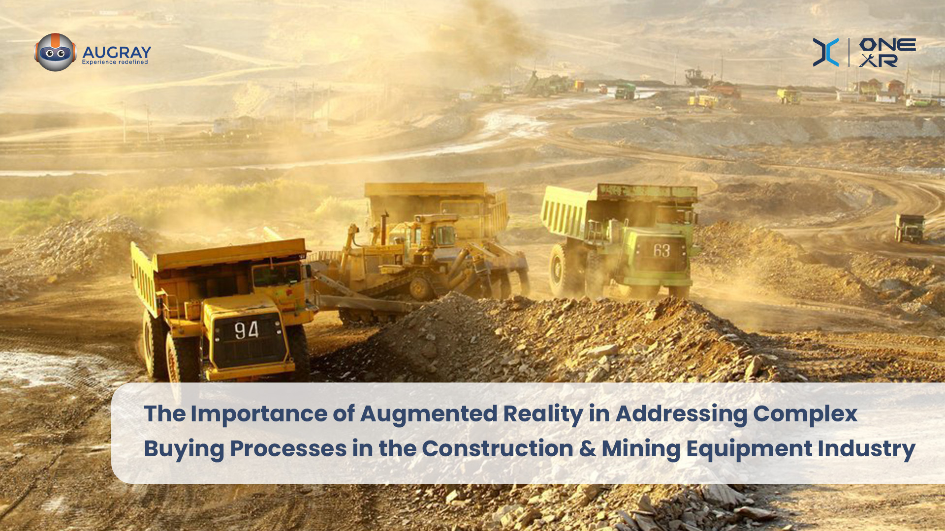 The Importance of Augmented Reality in Addressing Complex Buying Processes in the Construction & Mining Equipment Industry - Augray Blog PlatoBlockchain Data Intelligence. Vertical Search. Ai.