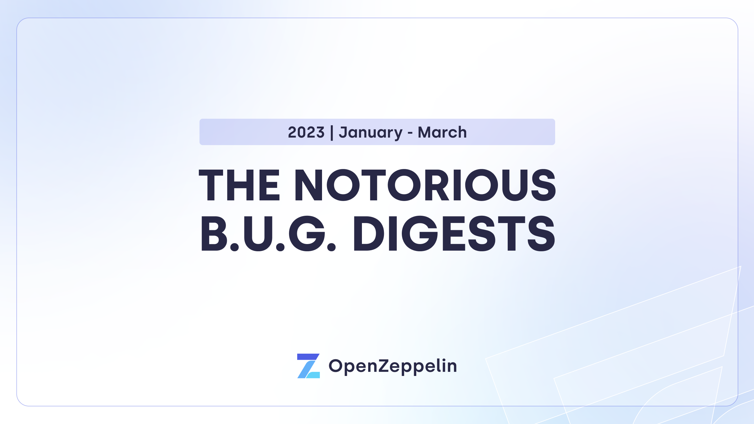 The Notorious B.U.G. 👑 Digests: January - March 2023 - OpenZeppelin blog slider PlatoBlockchain Data Intelligence. Vertical Search. Ai.