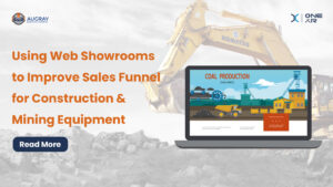 Menggunakan Web Showroom untuk Meningkatkan Saluran Penjualan Peralatan Konstruksi & Pertambangan - Augray Blog