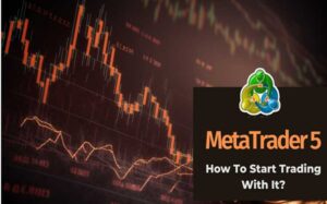 什么是 MetaTrader 5？ 如何开始交易？