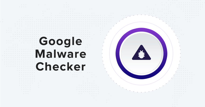 Google Malware Checker