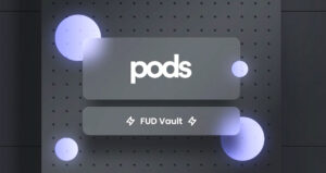 يمكن لمتداولي العملات المشفرة التخفيف من المخاطر باستخدام FUD Vault من PODS - متوفر الآن على الشبكة الرئيسية