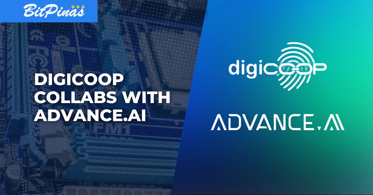 Το DigiCOOP Taps ADVANCE.AI για Διαχείριση Κινδύνων σε Συνεταιρισμούς | BitPinas PlatoBlockchain Data Intelligence. Κάθετη αναζήτηση. Ολα συμπεριλαμβάνονται.