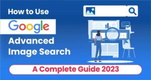 Розширений пошук зображень Google: Вичерпний посібник 2023