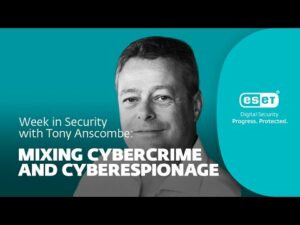 A kiberbűnözés és a kiberkémkedés keveredése – Hét a biztonságban Tony Anscombe-val | WeLiveSecurity