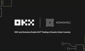 شراكة OKX مع Komainu ، مما يتيح تداولًا آمنًا على مدار الساعة طوال أيام الأسبوع للأصول المنفصلة تحت رعاية المؤسسات - BitcoinWorld