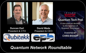 Quantum Tech Pod الحلقة 51: طاولة مستديرة للإنترنت الكمي مع دنكان إيرل (Qubitekk) وديفيد ويد (EPB) - داخل تكنولوجيا الكم