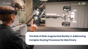 Die Rolle von Web Augmented Reality bei der Bewältigung komplexer Kaufprozesse für Maschinen – Augray Blog