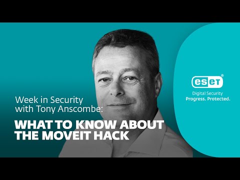 Mitä tietää MoveIT-hakkerista – Turvaviikko Tony Anscomben kanssa | WeLiveSecurity