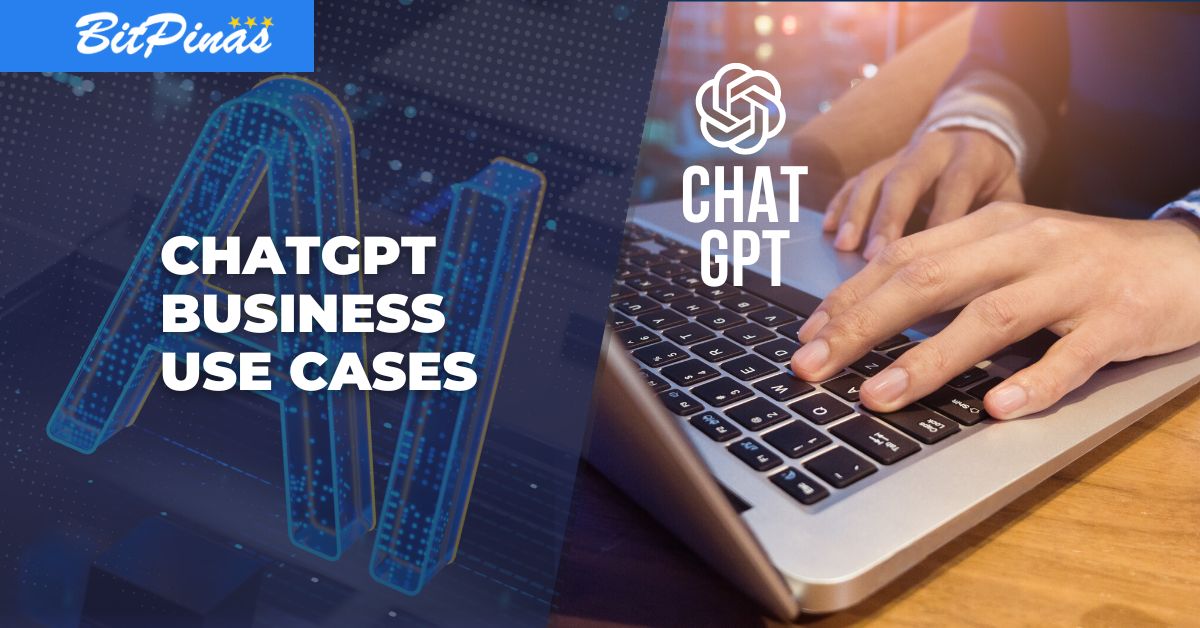ChatGPT Transforms Business: Top Use Cases to Streamline Operations | BitPinas PlatoBlockchain Data Intelligence. Vertical Search. Ai.