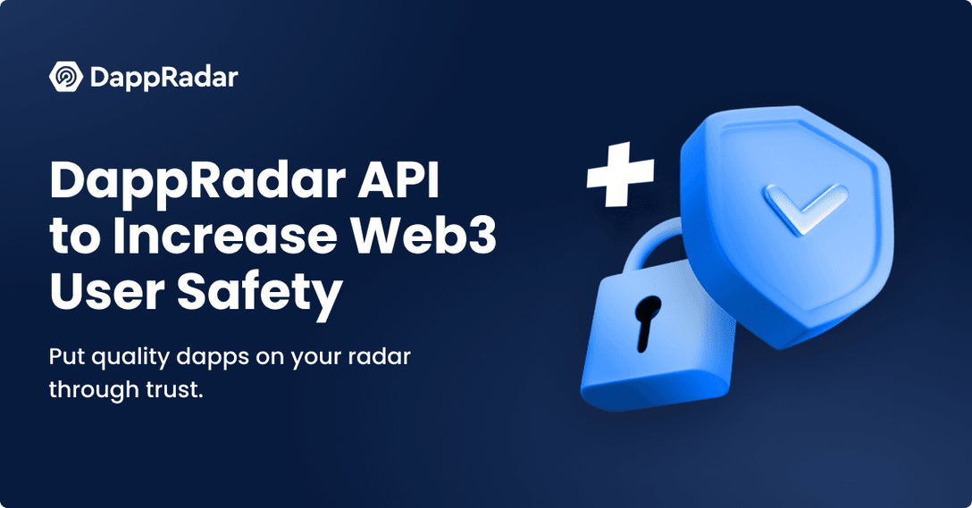 DappRadar API वॉलेट उपयोगकर्ताओं को Web3 पर अधिक सुरक्षित रूप से नेविगेट करने में मदद करेगा