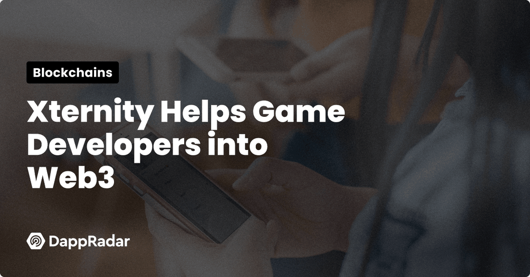 DappRadar arbeitet mit Xternity zusammen, um Spieleentwicklern beim Einstieg in Web3 zu helfen