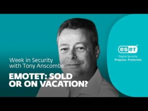 Emotet: såld eller på semester? – Vecka i säkerhet med Tony Anscombe | WeLiveSecurity