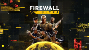 'Firewall Ultra' August Release Date Revealed, Gameplay Trailer Here