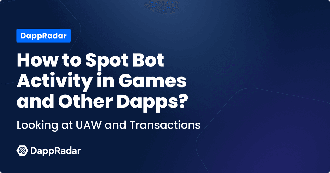 How to Spot Bot Activity in Blockchain Games and Other Dapps? DappRadar PlatoBlockchain Data Intelligence. Vertical Search. Ai.