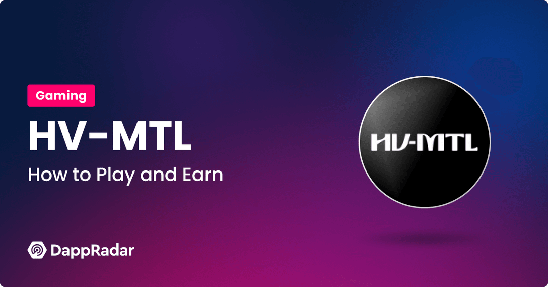 What is HV-MTL, and How to Play and Earn? DappRadar PlatoBlockchain Data Intelligence. Vertical Search. Ai.