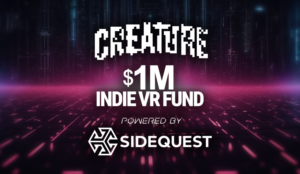 Creature керує інді-фондом віртуальної реальності вартістю 1 мільйон доларів від SideQuest