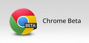 גרסת הביטא של Chrome