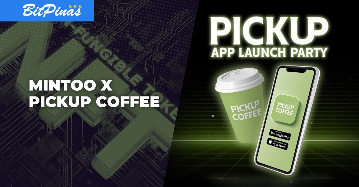 Kape na may NFT? Mintoo Gives Away NFTs At Pickup Coffee’s App Launch | BitPinas PlatoBlockchain Data Intelligence. Vertical Search. Ai.