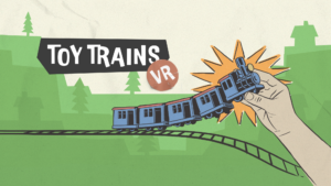 Toy Trains は、子どもの頃の電車セットを VR で再現したいと考えています
