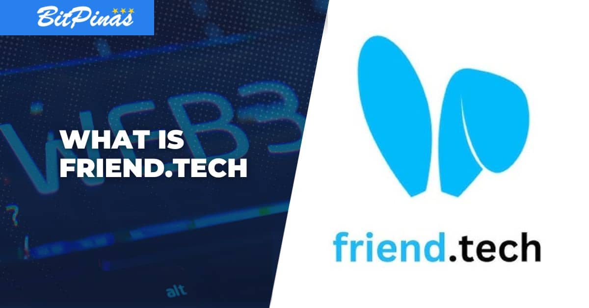 What is Friend.tech | Crypto Social Networking App Guide for Pinoys Software Engineer PlatoBlockchain Data Intelligence. Vertical Search. Ai.