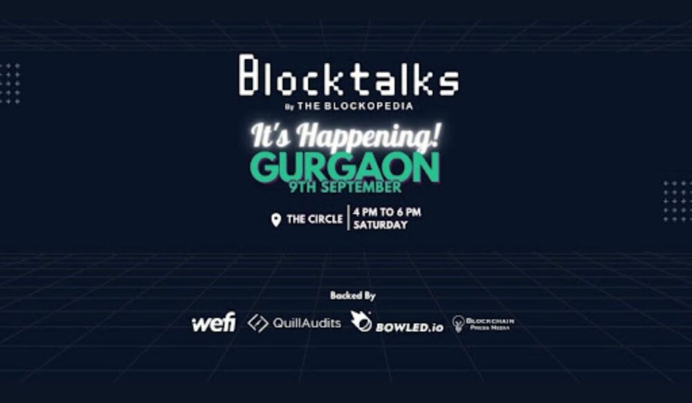 BlockTalks 宣布举办首届古尔冈活动以鼓励 Web3 社区合作
