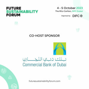 Commercial Bank of Dubai isännöi tulevaisuuden kestävän kehityksen foorumia vihreämpää huomista varten