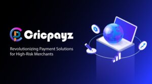 Cricpayz: Revolutionizing Payment Solutions for High-Risk Merchants, Expanding to Europe