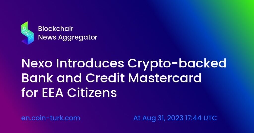 Nexo lança Mastercard de débito e crédito com criptografia para cidadãos do EEE