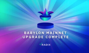 Radix Babylon اپ گریڈ کی بدولت Web3 صارف اور ڈویلپر کے تجربے کا نیا دور حاضر ہے۔