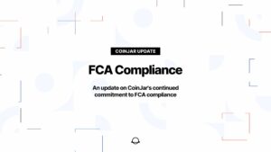Compromisso contínuo da CoinJar com a conformidade da FCA no Reino Unido