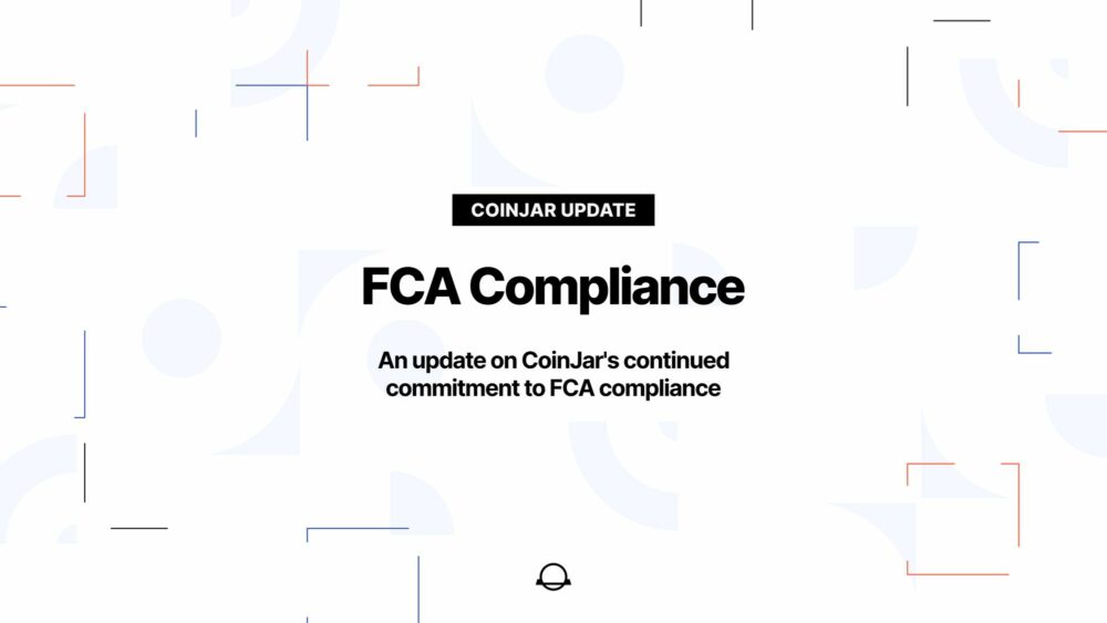 CoinJar's Continued Commitment to the UK's FCA Compliance