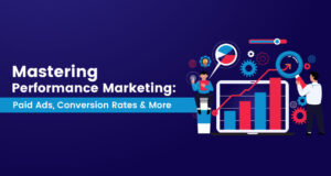 Dominando o marketing de desempenho: anúncios pagos, taxas de conversão e muito mais