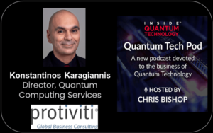 Quantum Tech Pod Episode 58: Quantum Consulting for the Fortune 100 with Konstantinos Karagiannis, Protiviti - Inside Quantum Technology