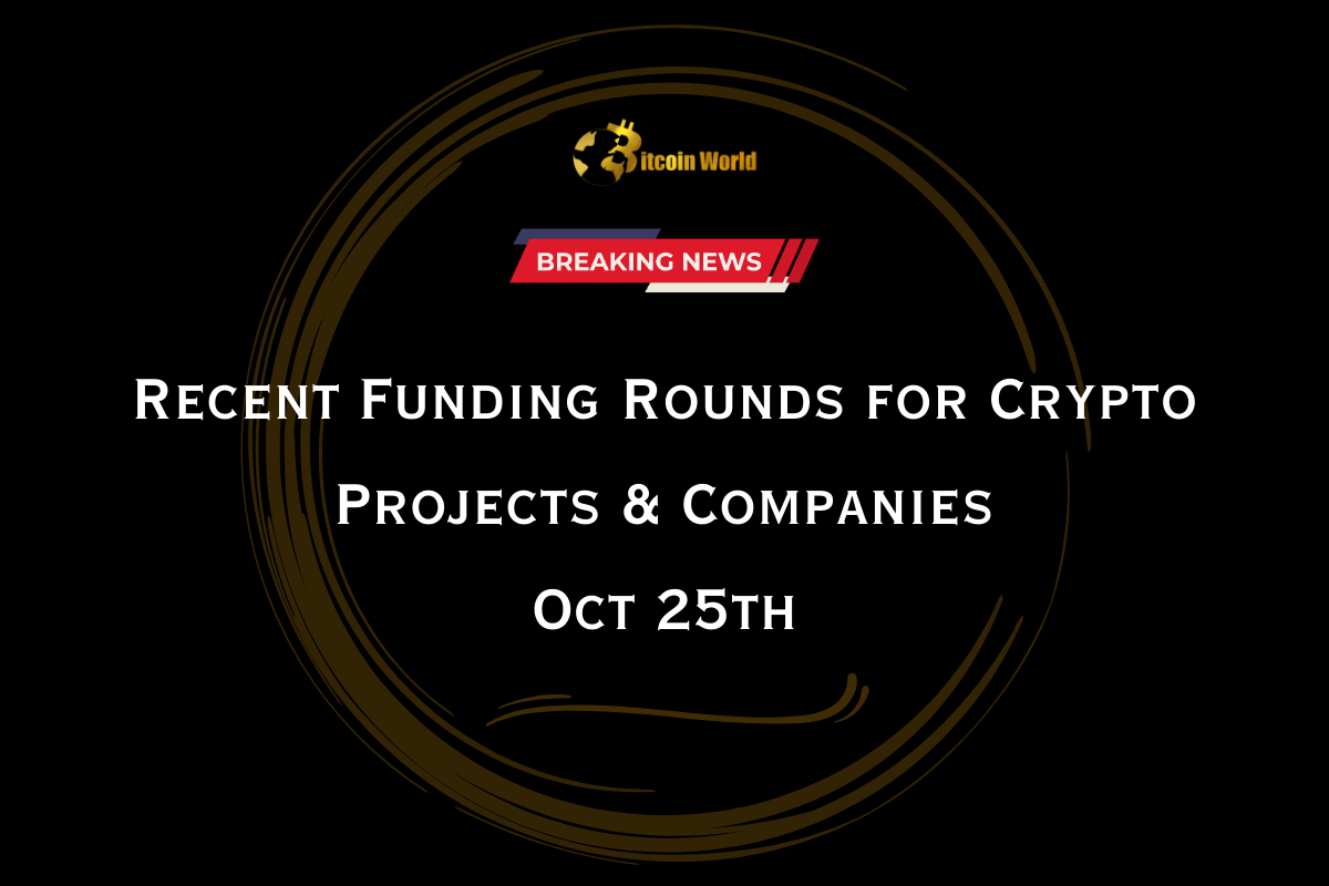 Recent Funding Rounds for Crypto Projects & Companies on Oct 25th 🚀 funding rounds PlatoBlockchain Data Intelligence. Vertical Search. Ai.