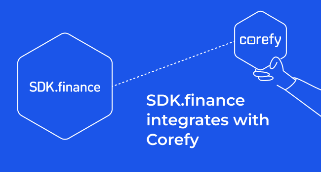 SDK.finance ผสานรวมกับ Corefy ซึ่งเป็นแพลตฟอร์มการจัดการการชำระเงิน SDK.การเงิน