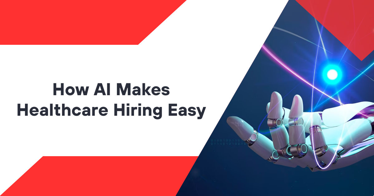 The AI Advantage: Making Healthcare Hiring Easy hires PlatoBlockchain Data Intelligence. Vertical Search. Ai.