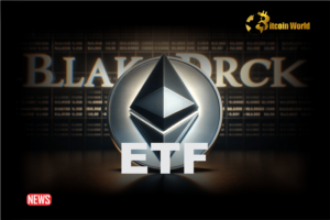 بریکنگ: BlackRock نے Ethereum Spot ETF کے لیے درخواست دی ہے۔