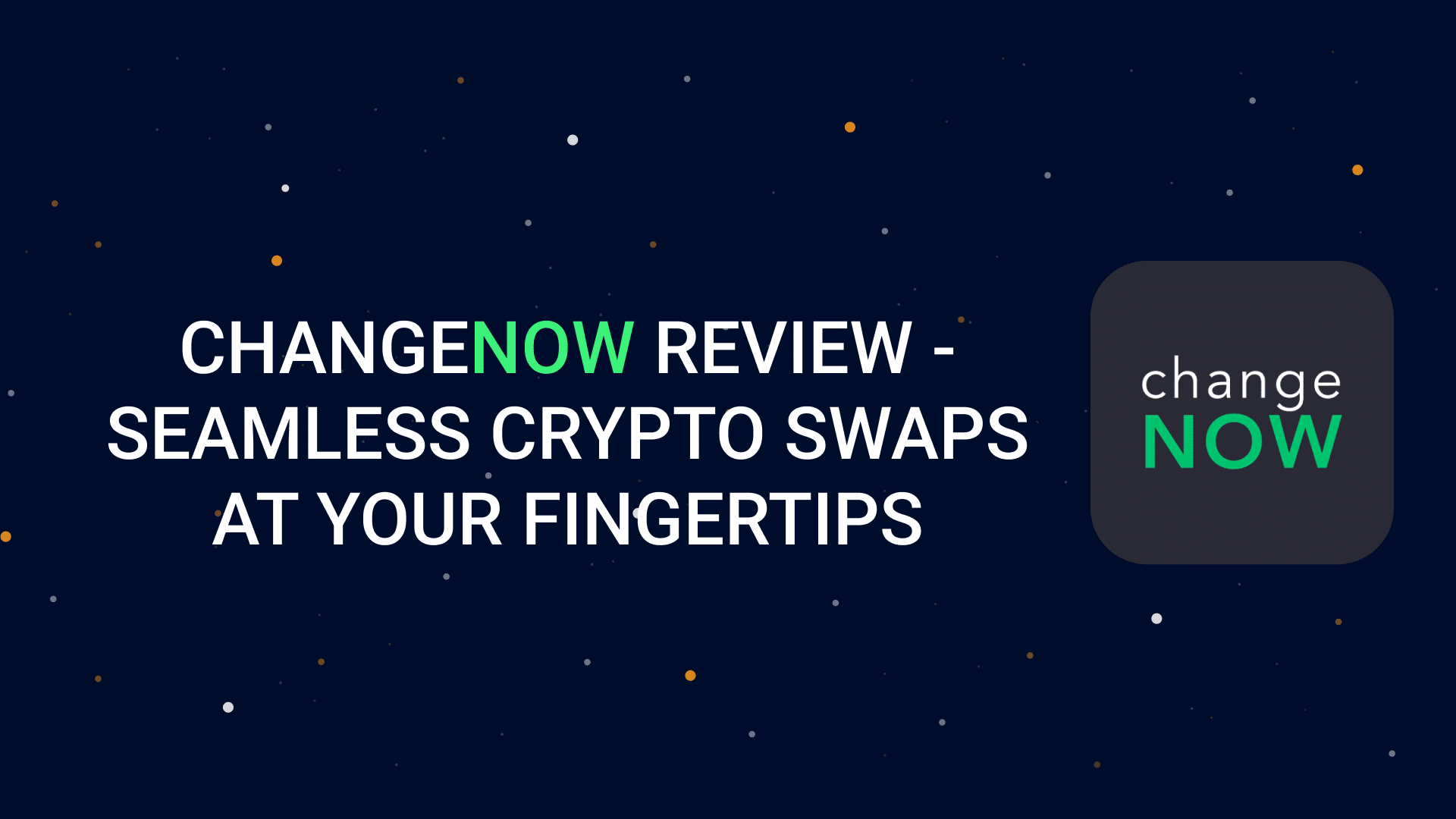 ChangeNOW Review – Seamless Crypto Swaps At Your Fingertips Legit PlatoBlockchain Data Intelligence. Vertical Search. Ai.