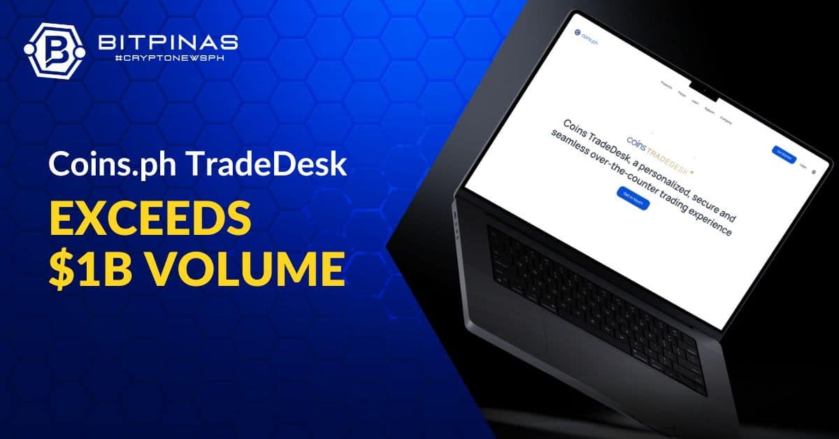 Coins.ph Service TradeDesk Exceeds $1B Trading Volume in 2023 | BitPinas institutional clients PlatoBlockchain Data Intelligence. Vertical Search. Ai.