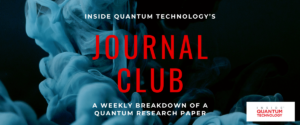 IQT's "Journal Club:" A Dive into Quantum Simulation on Near-Term Quantum Devices - Inside Quantum Technology