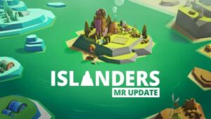 Islanders VR 通过 MR 更新在家中建造城市