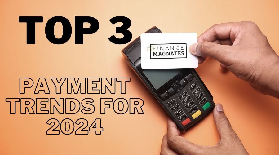 3 Digital Payment Trends You Can't Afford to Miss in 2024 prioritized PlatoBlockchain Data Intelligence. Vertical Search. Ai.