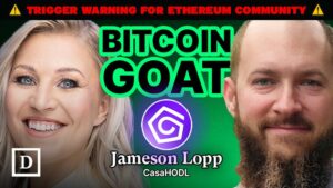 Zanurz się głęboko w Bitcoin z GOAT Jamesonem Loppem (OSTRZEŻENIE O WYŁĄCZENIU DLA WSPÓLNOTY ETHEREUM) – The Defiant