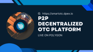 DPEX kondigt de lancering aan van SmartOTC: een revolutionair peer-to-peer gedecentraliseerd OTC-platform