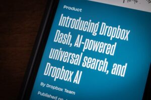 Dropbox, müşterilere yapay zekanın verilerini çalmadığına dair güvence veriyor