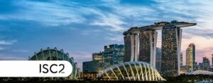 ISC2 SECURE Asia Pacific se vrača z močno zasedbo kibernetskih voditeljev – Fintech Singapore